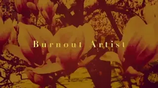 Burnout Artist